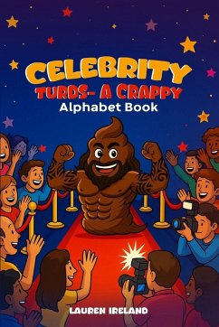 Celebrity Turds- A Crappy Alphabet Book - Ireland, Lauren