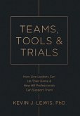 Teams, Tools & Trials