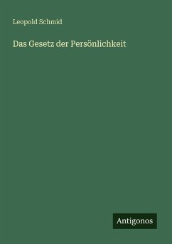 Das Gesetz der Persönlichkeit - Schmid, Leopold Das Gesetz der Persönlichkeit - Schmid, Leopold