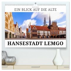 Ein Blick auf Alte Hansestadt Lemgo (hochwertiger Premium Wandkalender 2026 DIN A2 quer), Kunstdruck in Hochglanz Ein Blick auf Alte Hansestadt Lemgo (hochwertiger Premium Wandkalender 2026 DIN A2 quer), Kunstdruck in Hochglanz