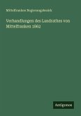 Verhandlungen des Landrathes von Mittelfranken 1862