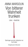Von bitterer Wahrheit trunken