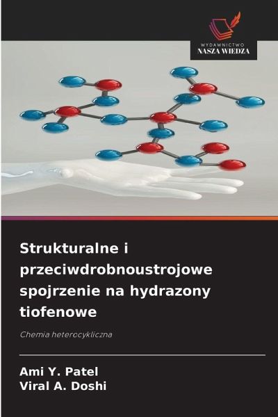 Strukturalne i przeciwdrobnoustrojowe spojrzenie na hydrazony tiofenowe