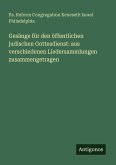 Gesänge für den öffentlichen judischen Gottesdienst: aus verschiedenen Liedersammlungen zusammengetragen