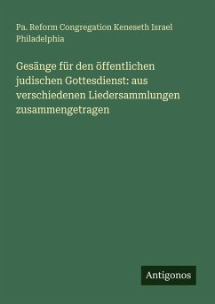 Cover Gesänge für den öffentlichen judischen Gottesdienst: aus verschiedenen Liedersammlungen zusammengetragen