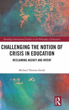 Cover Challenging the Notion of Crisis in Education