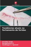 Tendências atuais no fechamento de feridas