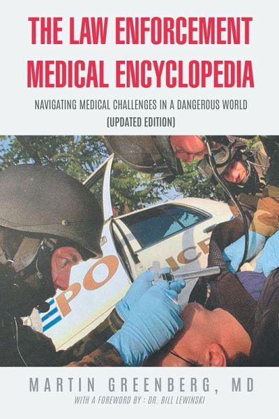 The Law Enforcement Medical Encyclopedia The Law Enforcement Medical Encyclopedia