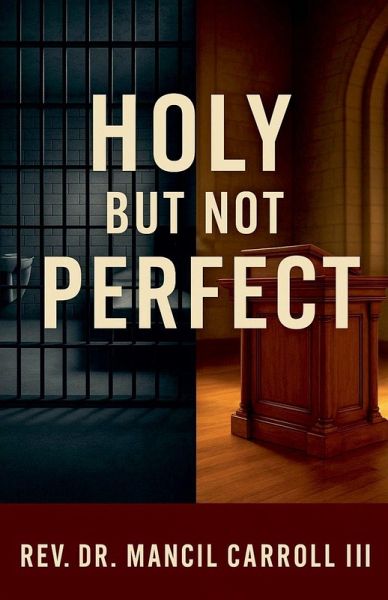 Holy, But Not Perfect Holy, But Not Perfect
