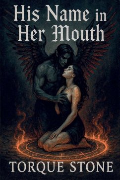 His Name in Her Mouth - Stone, Torque