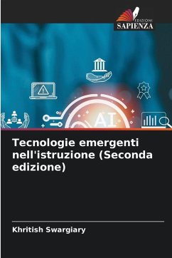 Tecnologie emergenti nell'istruzione (Seconda edizione) - Swargiary, Khritish Tecnologie emergenti nell'istruzione (Seconda edizione) - Swargiary, Khritish