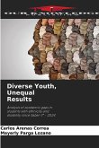 Diverse Youth, Unequal Results Diverse Youth, Unequal Results