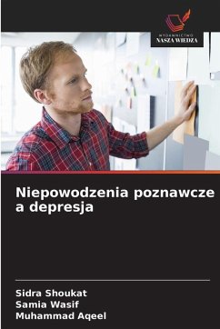 Niepowodzenia poznawcze a depresja - Shoukat, Sidra;Wasif, Samia;Aqeel, Muhammad