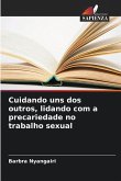 Cuidando uns dos outros, lidando com a precariedade no trabalho sexual