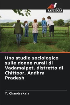 Cover Uno studio sociologico sulle donne rurali di Vadamalpet, distretto di Chittoor, Andhra Pradesh