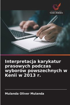 Cover Interpretacja karykatur prasowych podczas wyborów powszechnych w Kenii w 2013 r.