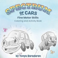 Spectrum of Cars Fine Motor Skills Short Story and Coloring Book - Baradaran, Tonya