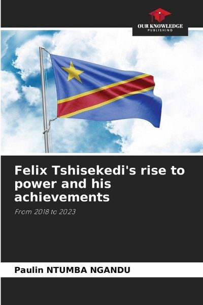 Felix Tshisekedi's rise to power and his achievements Felix Tshisekedi's rise to power and his achievements