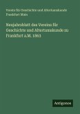 Neujahrsblatt des Vereins für Geschichte und Altertumskunde zu Frankfurt a.M. 1863