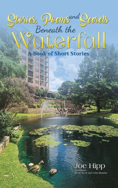 Stories, Poems, and Secrets Beneath the Waterfall Stories, Poems, and Secrets Beneath the Waterfall