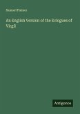 An English Version of the Eclogues of Virgil