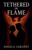 Tethered In Flame Tethered In Flame