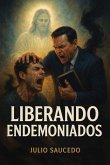 Liberando Endemoniados