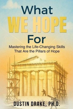 What WE HOPE For - Drake, Dustin