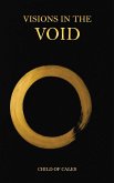 Visions in the Void Visions in the Void