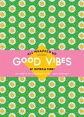 All Wrapped Up: Good Vibes by Georgia Perry All Wrapped Up: Good Vibes by Georgia Perry
