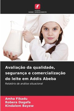 Avaliação da qualidade, segurança e comercialização do leite em Addis Abeba - Fikadu, Amha;Dagafa, Robera;Bayew, Kindalem Avaliação da qualidade, segurança e comercialização do leite em Addis Abeba - Fikadu, Amha;Dagafa, Robera;Bayew, Kindalem