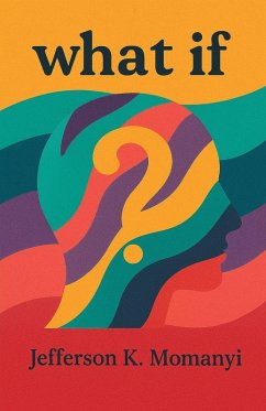 What If - Momanyi, Jefferson K