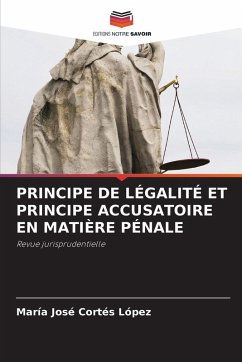 Cover PRINCIPE DE LÉGALITÉ ET PRINCIPE ACCUSATOIRE EN MATIÈRE PÉNALE