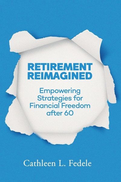 RETIREMENT REIMAGINED RETIREMENT REIMAGINED
