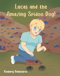 Cover Lucas and the Amazing Spidoo Dog!
