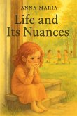 Life and its Nuances
