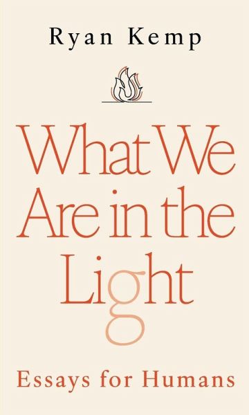 What We Are in the Light