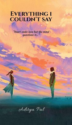 Everything I Couldn't Say - Aditya Pal Everything I Couldn't Say - Aditya Pal