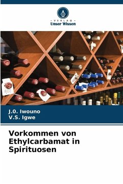 Vorkommen von Ethylcarbamat in Spirituosen - Iwouno, J.0.;Igwe, V.S.