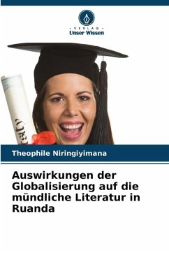 Auswirkungen der Globalisierung auf die mündliche Literatur in Ruanda - NIRINGIYIMANA, Theophile