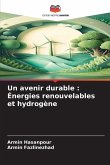 Un avenir durable : Énergies renouvelables et hydrogène Un avenir durable : Énergies renouvelables et hydrogène