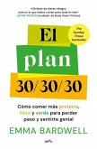 Proteína, Fibra Y Verde / The 30g Plan