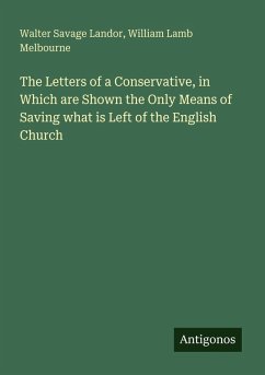 Cover The Letters of a Conservative, in Which are Shown the Only Means of Saving what is Left of the English Church
