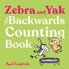 Zebra and Yak: The Backwards Counting Book - Friedrich, Paul