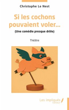 Cover Si les cochons pouvaient voler...