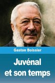 Juvénal et son temps Juvénal et son temps