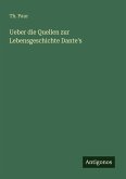 Ueber die Quellen zur Lebensgeschichte Dante's Ueber die Quellen zur Lebensgeschichte Dante's