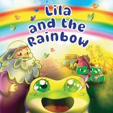 Lila and the Rainbow Lila and the Rainbow