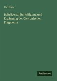 Beiträge zur Berichtigung und Ergänzung der Ciceronischen Fragmente