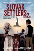 Slovak Settlers Volume 2 of 2